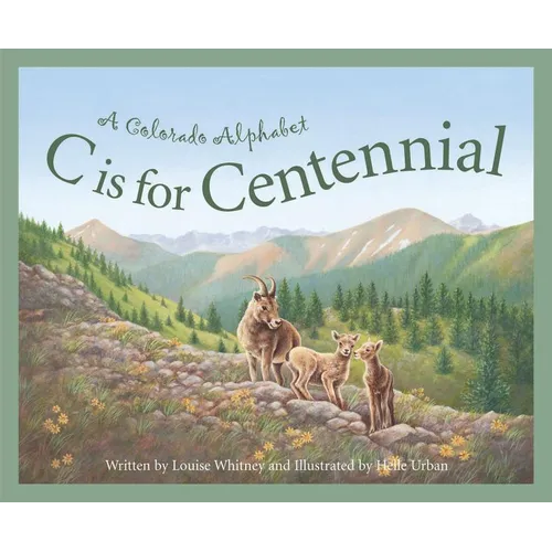 C Is for Centennial: A Colorado Alphabet - Hardcover