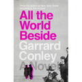 All the World Beside - Hardcover