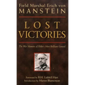 Lost Victories: The War Memoirs of Hilter's Most Brilliant General