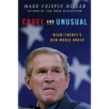 Cruel and Unusual: Bush/Cheney's New World Order - Paperback