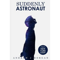 Suddenly Astronaut - Paperback