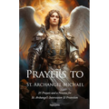Prayers to St. Archangel Michael - Paperback