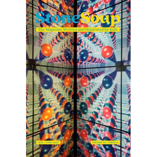Stone Soup Magazine: May/June 2024 - Paperback