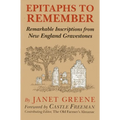 Epitaphs to Remember: Remarkable Inscriptions from New England Gravestones