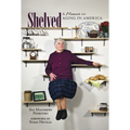 Shelved: A Memoir of Aging in America - Hardcover