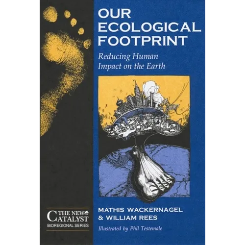 Our Ecological Footprint: Reducing Human Impact on the Earth - Paperback