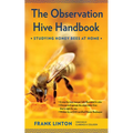 The Observation Hive Handbook: Studying Honey Bees at Home - Paperback