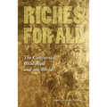Riches for All: The California Gold Rush and the World
