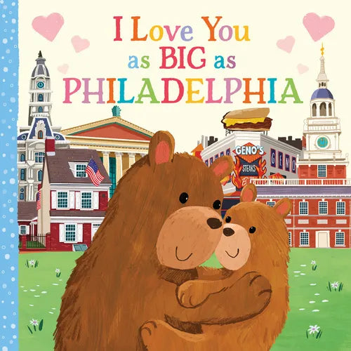 I Love You as Big as Philadelphia - Board Book