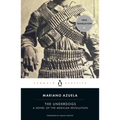 The Underdogs: A Novel of the Mexican Revolution