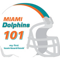 Miami Dolphins 101 - Board Book