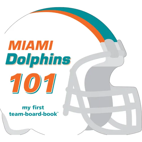 Miami Dolphins 101 - Board Book