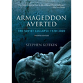 Armageddon Averted: The Soviet Collapse, 1970-2000 - Paperback