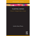 Floating Bones: A Dancer's Tensegretic Body as Teacher - Paperback
