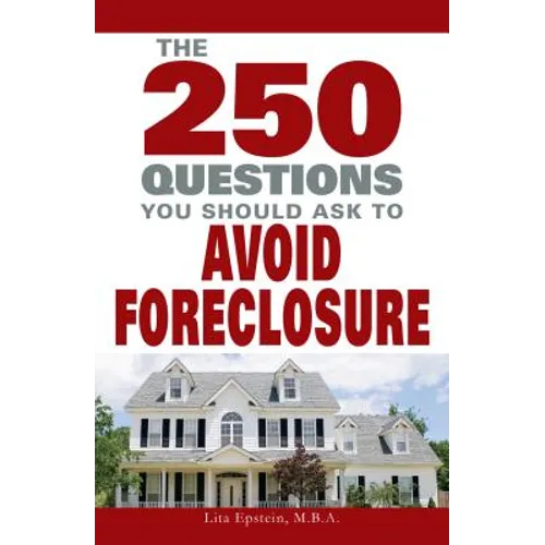 250 Questions You Should Ask to Avoid Foreclosure - Paperback