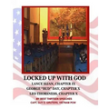 Locked Up With God: My Best Thirteen Speeches by Captain Guy D. Gruters, Vietnam POW