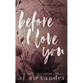 Before I Love You: A Single Parent Small Town Romance - Paperback