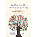Walking in the World as a Friend: Essential Quaker Practices - Paperback
