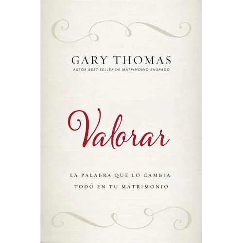 Valorar: La Palabra Que Lo Cambia Todo En Tu Matrimonio - Paperback