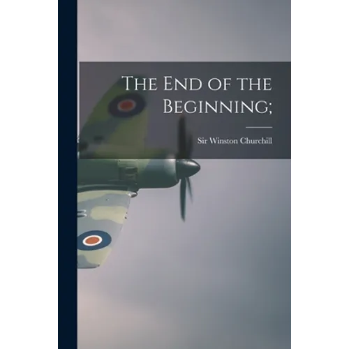 The End of the Beginning;