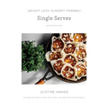 Weight Loss Surgery Friendly Single Serves - Paperback
