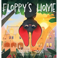 Floppy's Home: Bats Just Want Friends Too