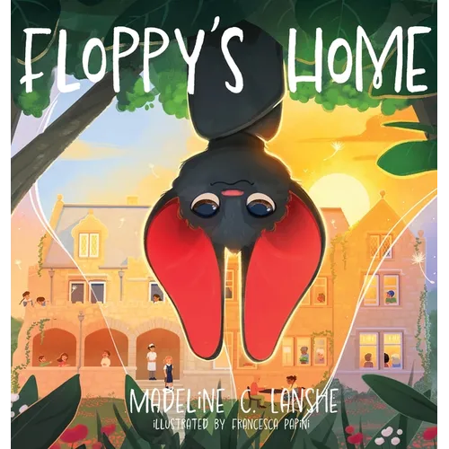 Floppy's Home: Bats Just Want Friends Too