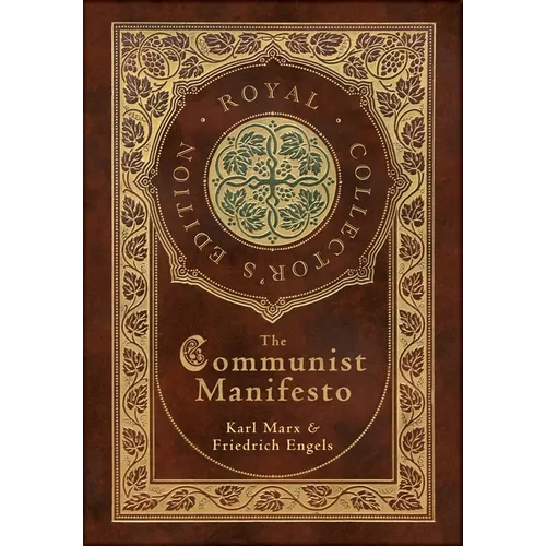 The Communist Manifesto (Royal Collector's Edition) (Case Laminate Hardcover with Jacket)