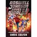 Roswell Johnson Saves the World! - Hardcover