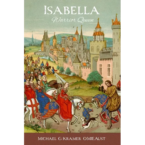 Isabella Warior Queen "StorytellerUK2023" - Paperback