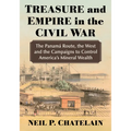 Treasure and Empire in the Civil War: The Panama Route, the West and the Campaigns to Control America's Mineral Wealth