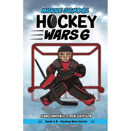 Hockey Wars 6: Middle School - Paperback