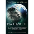 Birthright: The Coming Posthuman Apocalypse and the Usurpation of Adam's Dominion on Planet Earth - Paperback
