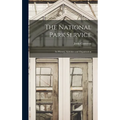 The National Park Service: Its History, Activities and Organization
