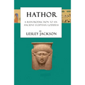 Hathor: A Reintroduction to an Ancient Egyptian Goddess - Paperback