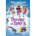 Trouble at Table 5 #4: I Can't Feel My Feet - Paperback