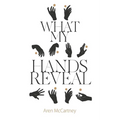 What My Hands Reveal - Paperback