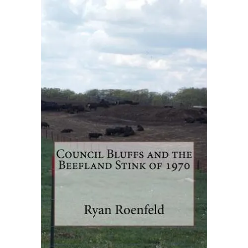 Council Bluffs and the Beefland Stink of 1970