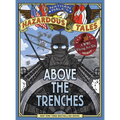 Above the Trenches (Nathan Hale's Hazardous Tales #12): A World War I Flying Ace Tale - Hardcover