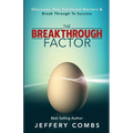 The Breakthrough Factor: Overcome Your Emotional Barriers & Break Through to Success - Paperback