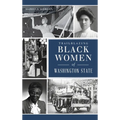 Trailblazing Black Women of Washington State