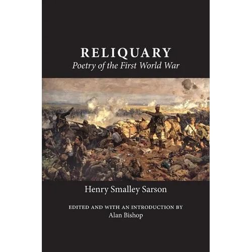 Reliquary: Poetry of the First World War