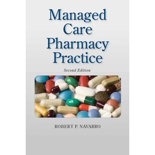 Managed Care Pharmacy Practice: . - Paperback