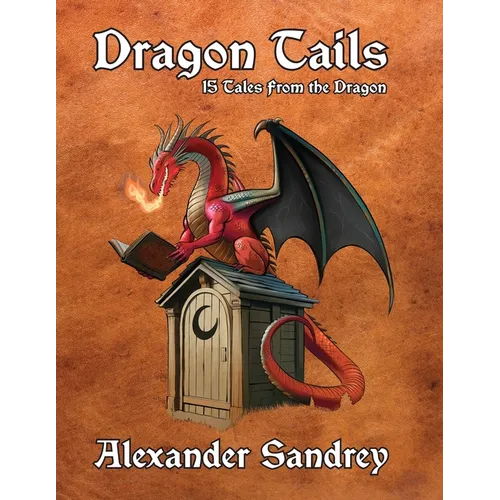 Dragon Tails, 15 Tales from the Dragon - Paperback