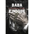 Baba Ejiogbe: El Rey de los Olodus - Paperback
