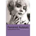 Feminist Auteurs: Reading Women's Films - Paperback