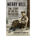 Merry Hell: The Story of the 25th Battalion (Nova Scotia Regiment), Canadian Expeditionary Force, 1914-1919