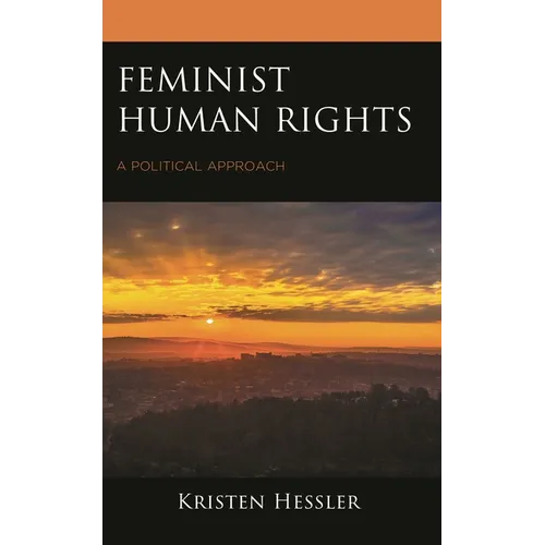 Feminist Human Rights: A Political Approach - Hardcover