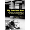 My Brother Ron: A Personal and Social History of the Deinstitutionalization of the Mentally Ill