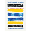 The Difference Is Spreading: Fifty Contemporary Poets on Fifty Poems - Hardcover